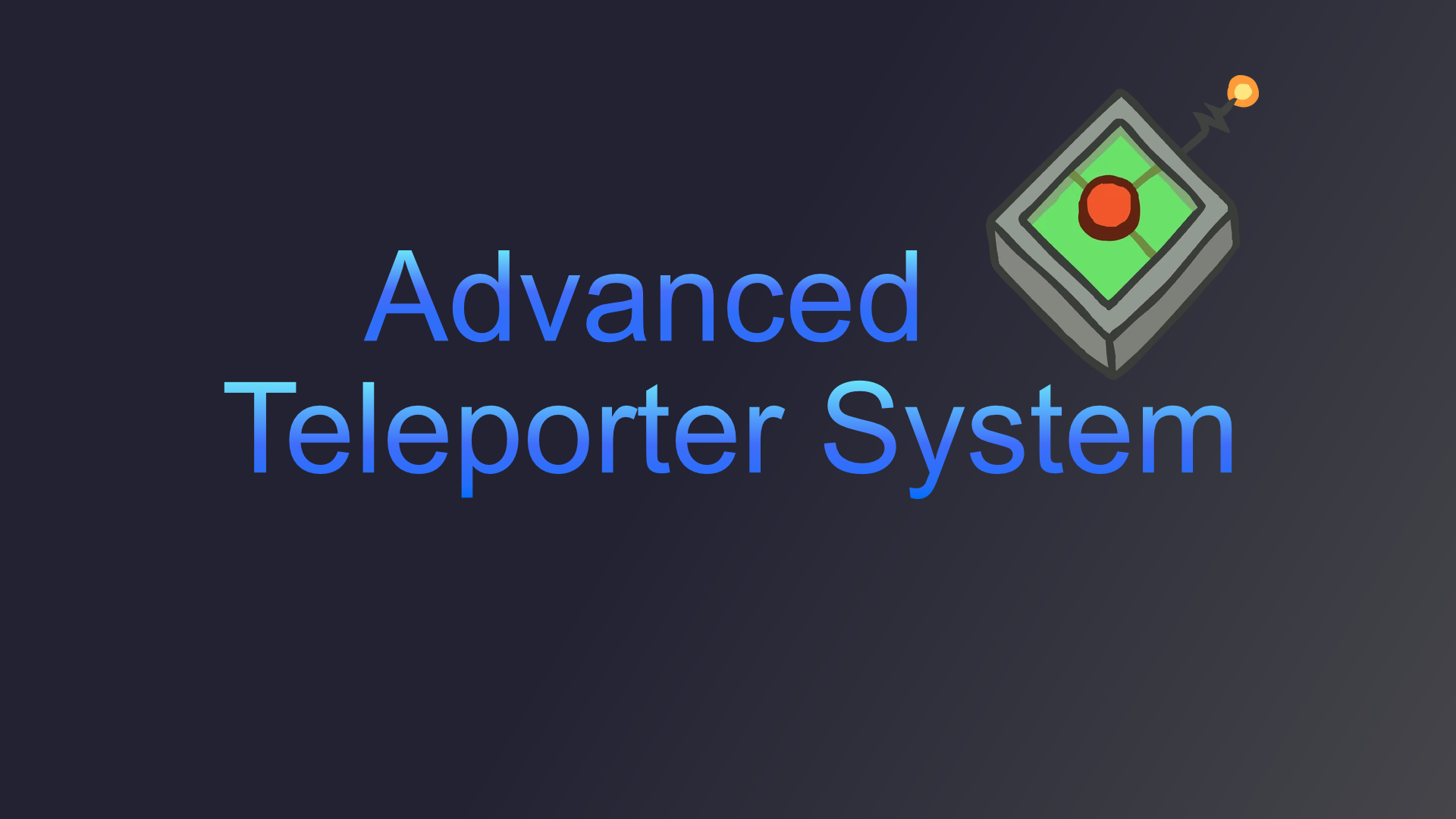 Advanced Teleport System